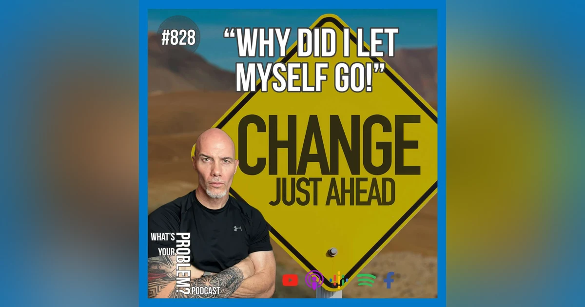 828. Change Is A Painful Reminder Of How Far You Have To Go. 😱