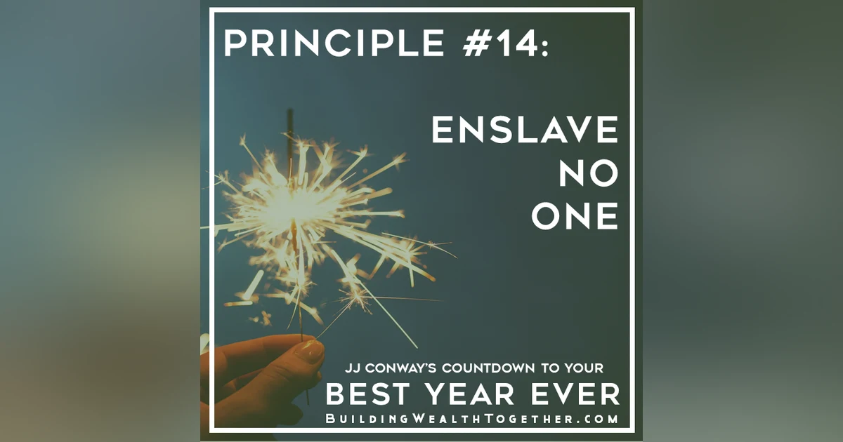 Episode 120: Mindset Monday – Enslave No One