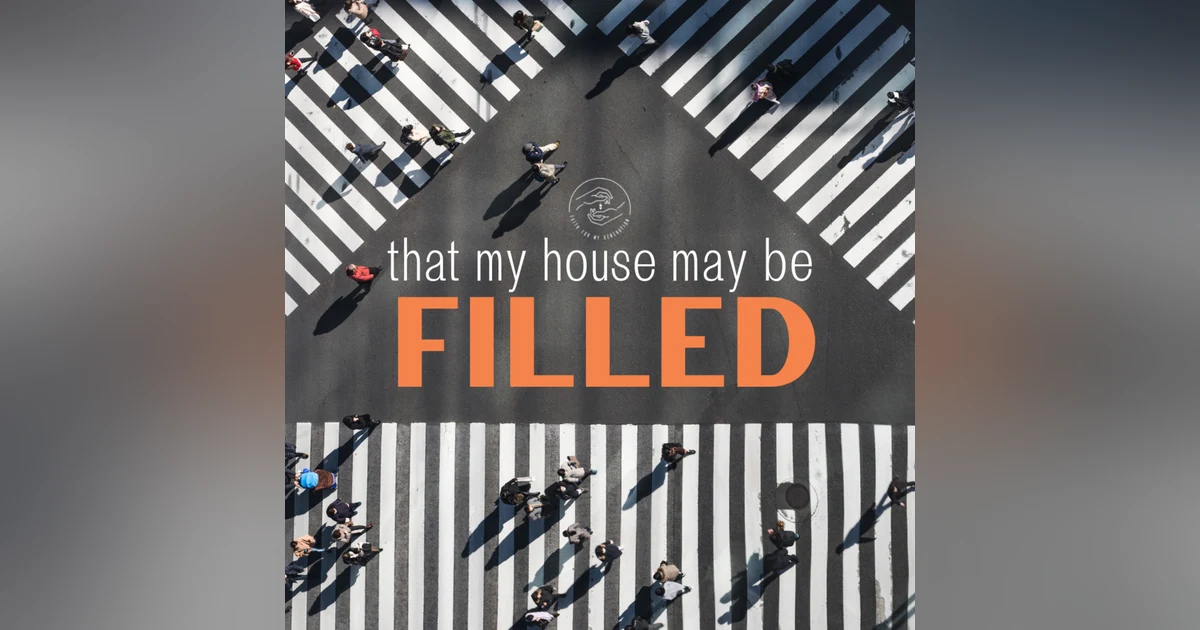 That My House May Be Filled