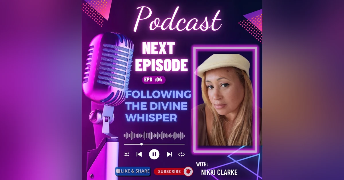 Episode 1: Following the Divine Whisper