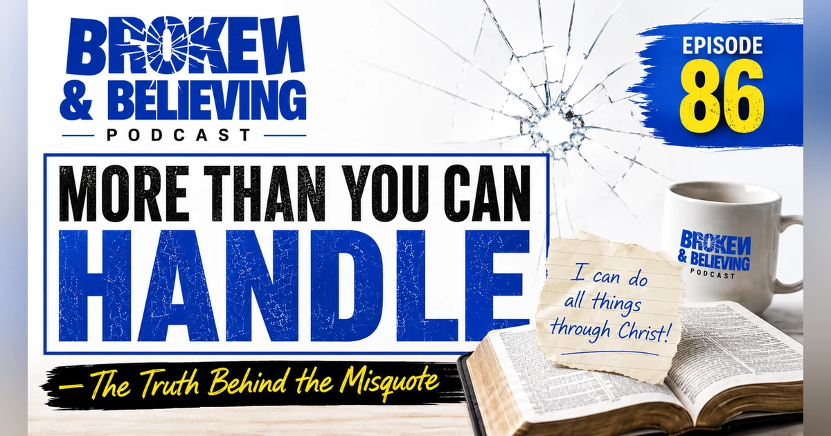 “More Than You Can Handle” — The Truth Behind the Misquote - episode 86