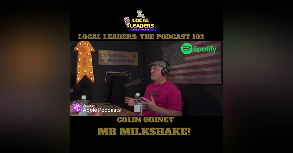 Making Eye Appeal, Buy Appeal! The Story of Mr. Milkshake Local Leaders The Podcast 105