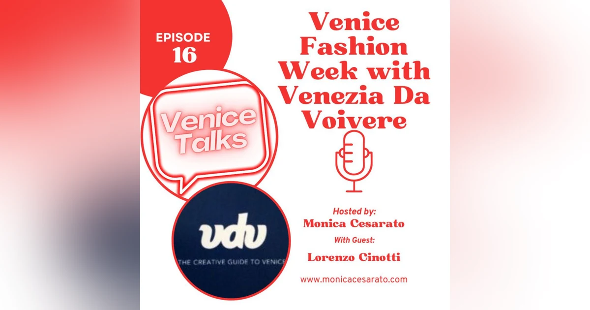 Ep.16 - Venice Unveiled: Crafting Bespoke Narratives with Venezia da Vivere's Unique Communication Strategies. A chat with Lorenzo Cinotti, CEO of Venezia Da Vivere