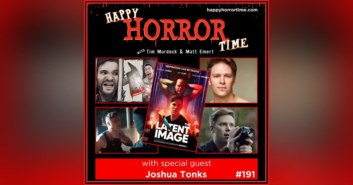 Ep 191: Interview w/Joshua Tonks from “The Latent Image”