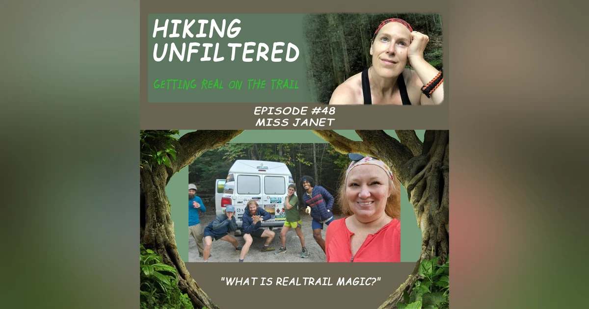 Episode #48 - Miss Janet - "What is real trail magic?"