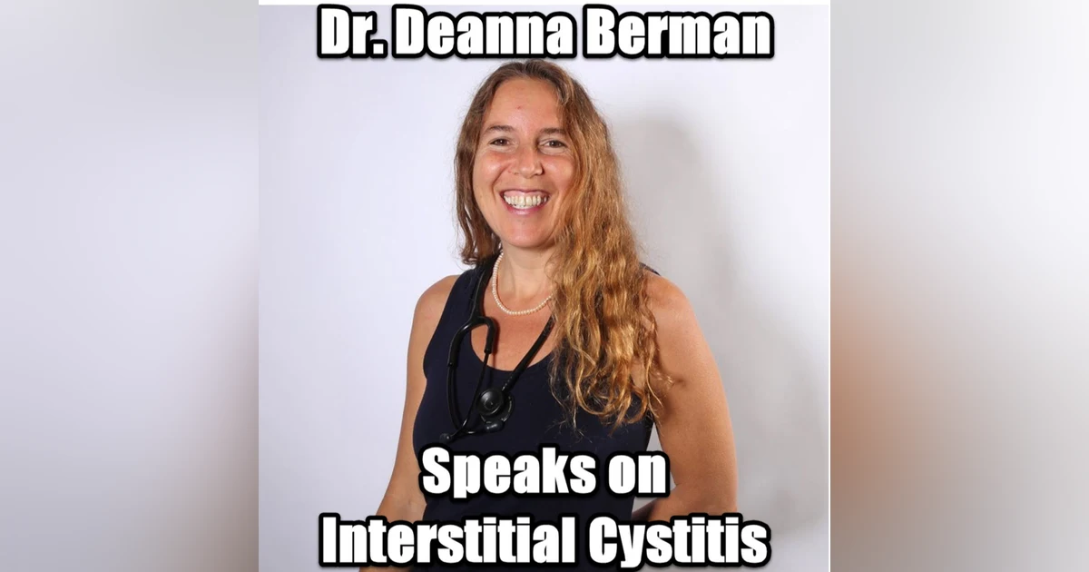 Interstitial Cystitis with Dr. Deanna Berman