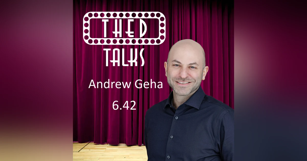 6.42 A Conversation with Andrew Geha
