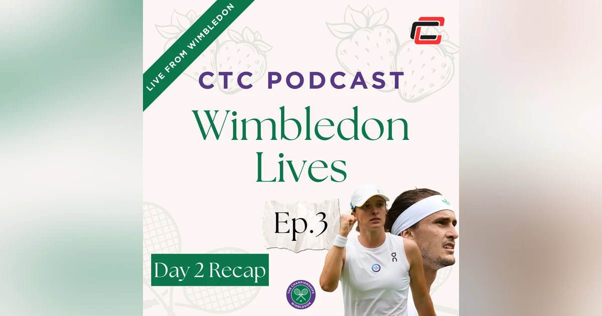 Wimbledon Lives Day 2 Recap