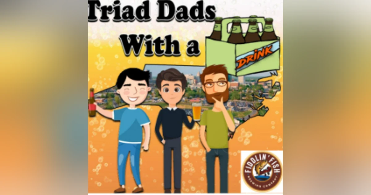 Triad Dads with a Drink - I'm Done With Poop