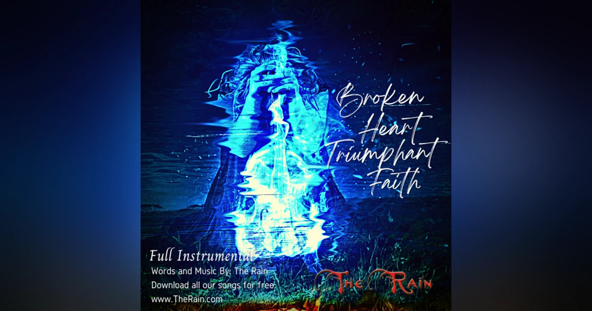 Broken Heart Triumphant Faith - Piano and Strings Version 1