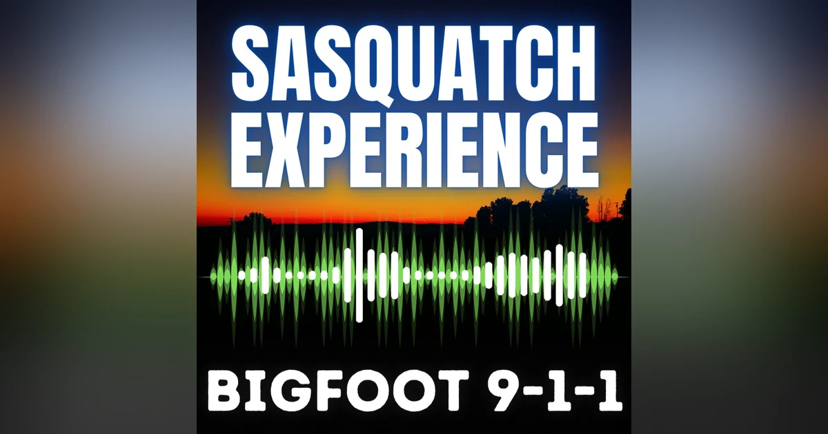 EP 58: Bigfoot 9-1-1