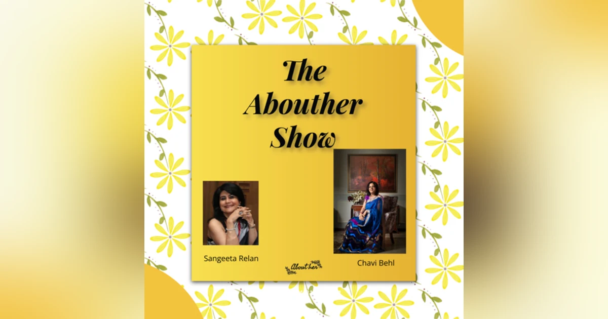S1E10: What drives Women Trailblazer, Chavi Behl, to believe in the timing of dreams' fulfillment?