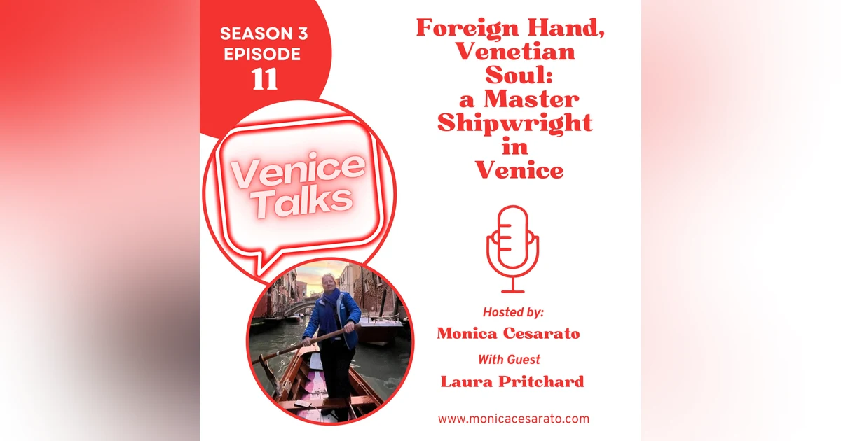 S3 Ep.11 - From the UK to the Canals of Venice building boats