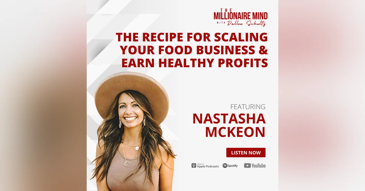 EP69: The Recipe for Scaling Your Food Business and Earn Healthy Profits with Nastasha McKeon