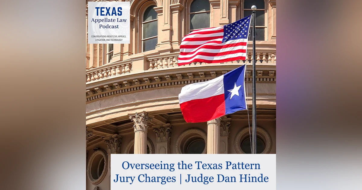 Overseeing the Texas Pattern Jury Charges | Judge Dan Hinde