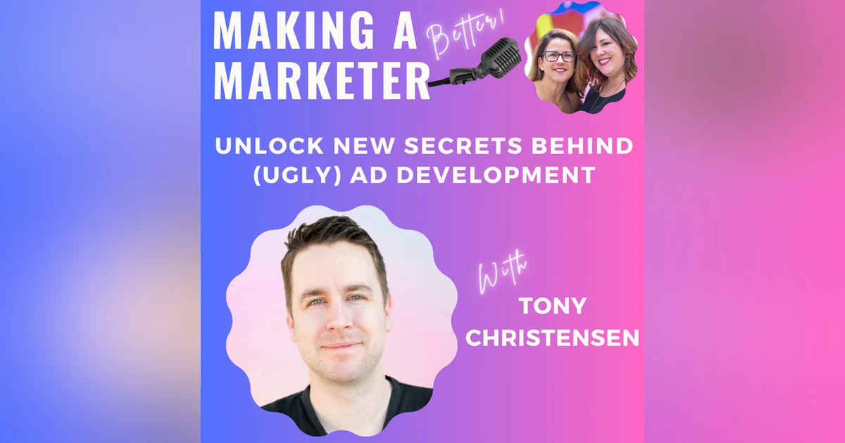Unlock NEW Secrets Behind (Ugly) Ad Development with Tony Christensen
