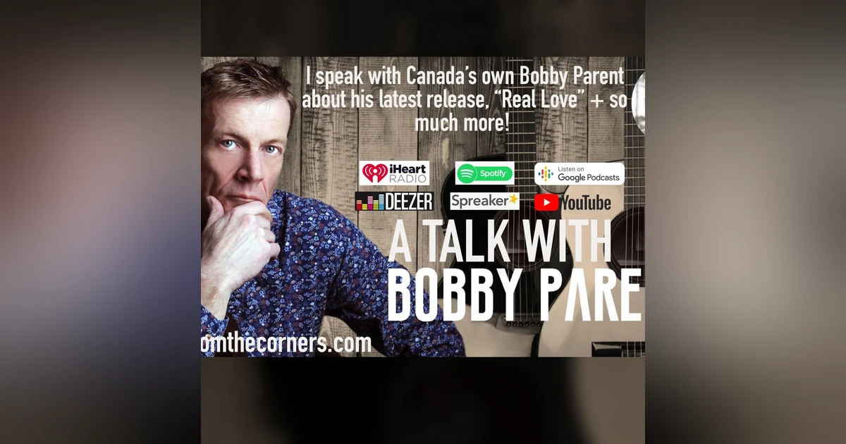 Singer-Songwriter from Canada Bobby Parent