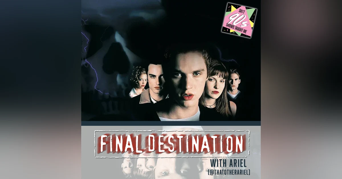 BONUS: Final Destination with Ariel