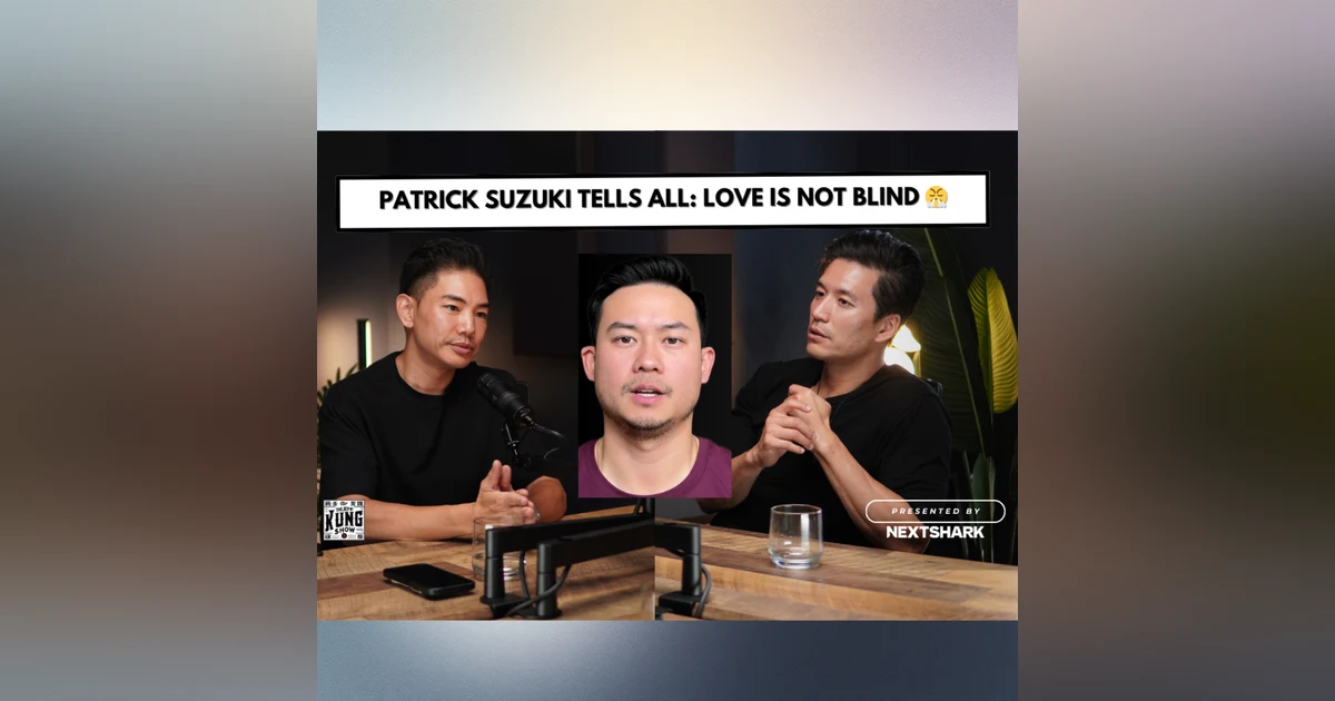 Patrick Suzuki Opens Up — Was He Really Insecure About Being Asian on Love Is Blind?