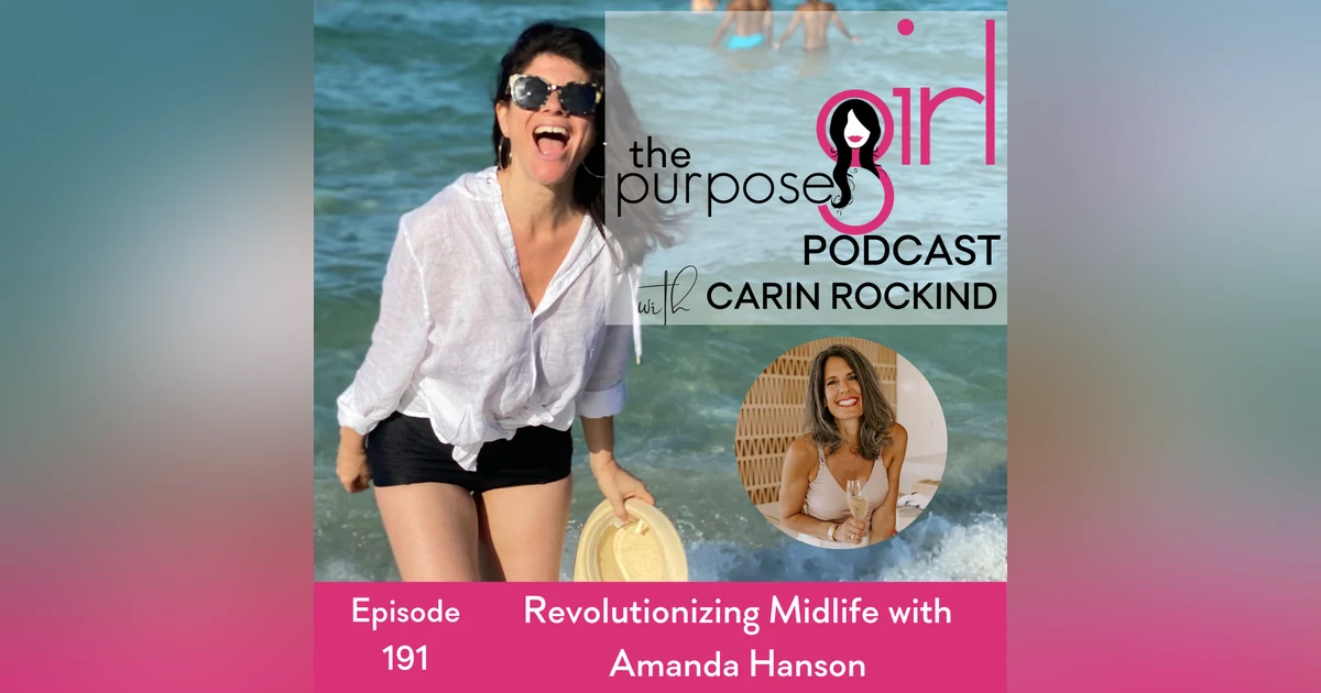 191 Revolutionizing Midlife with Amanda Hanson