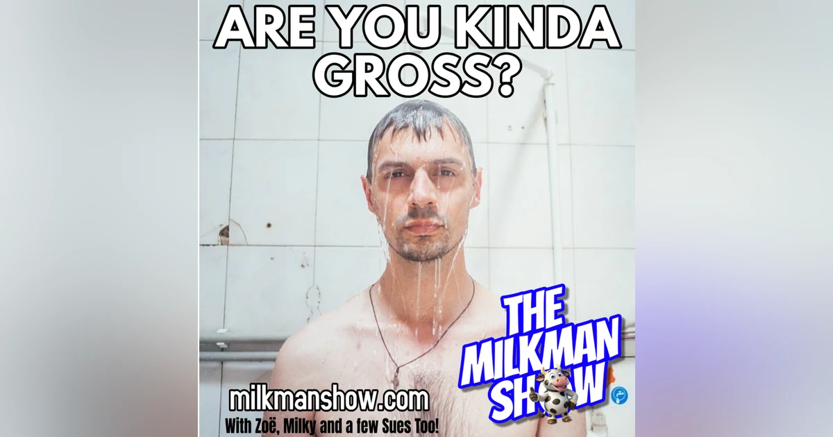 Are You Kinda Gross?