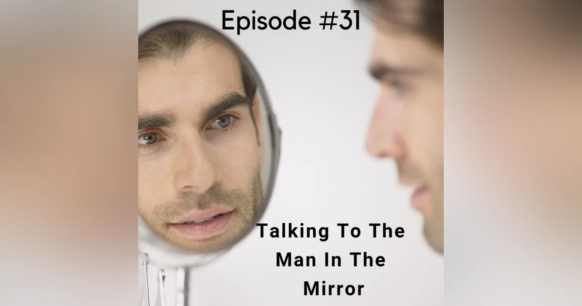 Talking To The Man In The Mirror
