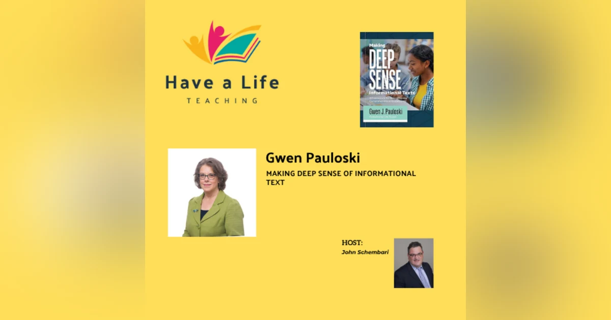 How to Make Deep Sense of Informational Text (Gwen Pauloski)
