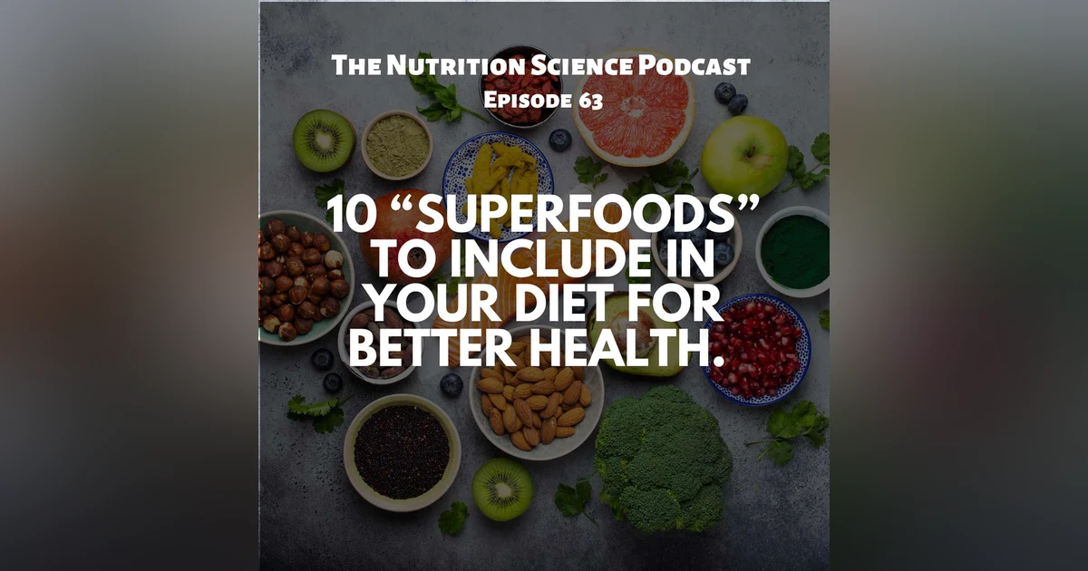 10 Superfoods to Include in Your Diet for Better Health