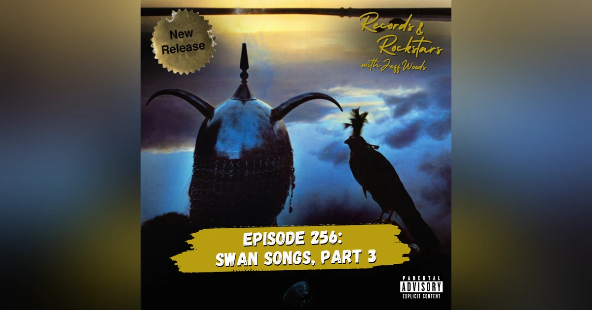 256: Rock's Swan Songs Part 3