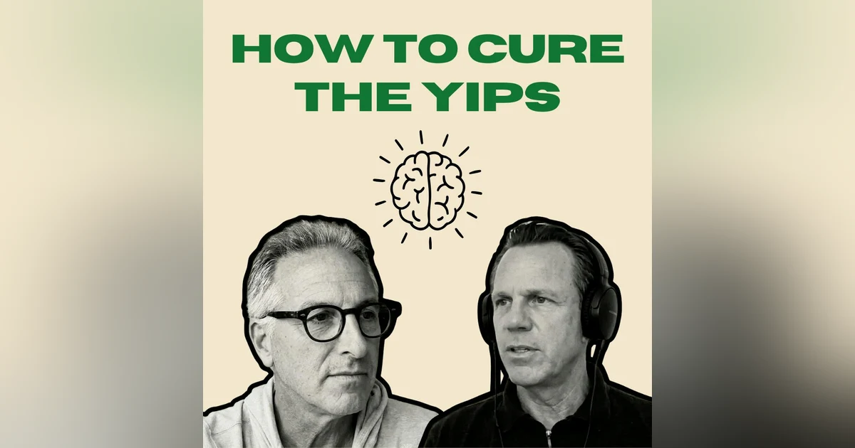 Curing the Yips with James Hymers