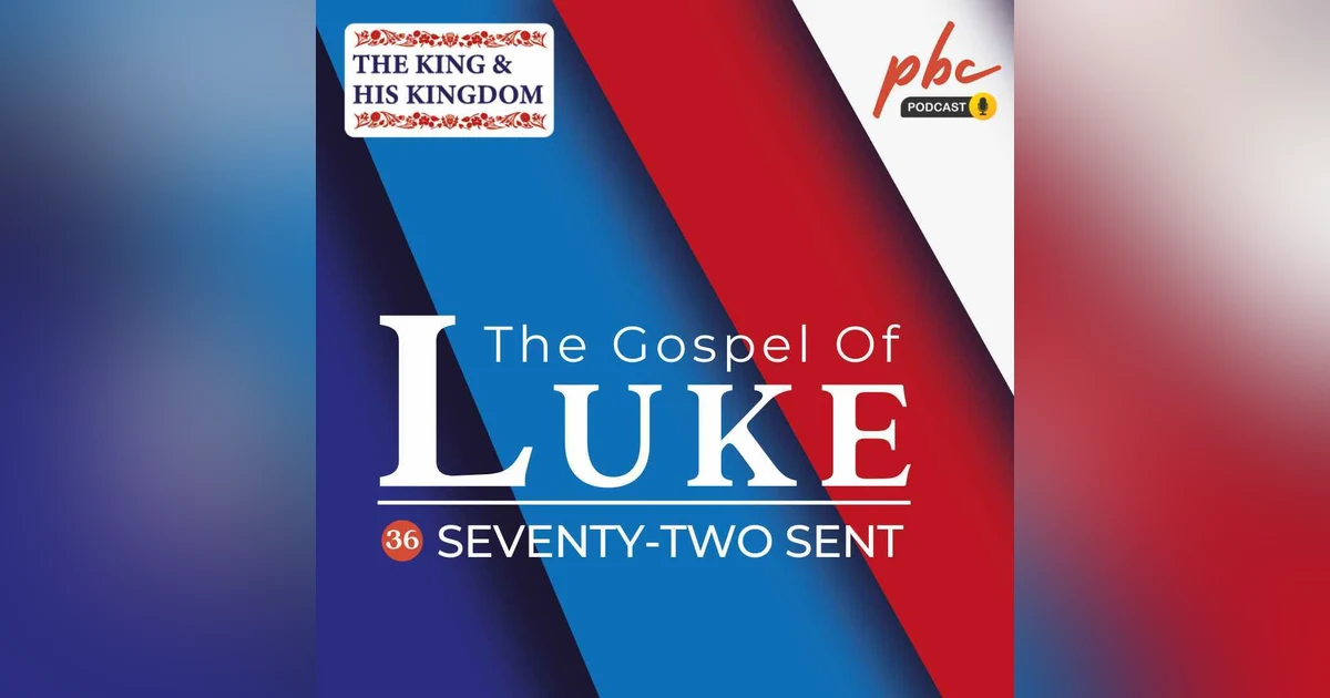 Luke Series (36) | Seventy Two Sent