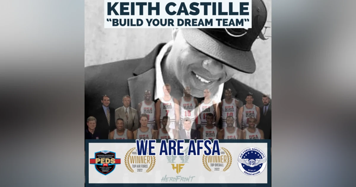 Leadership Lessons: Keith Castille on Building A Dream Team, Mentorship, and Leaving a Lasting Legacy
