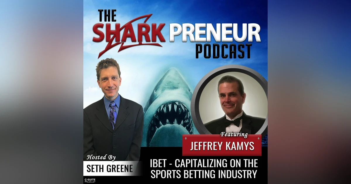 842: IBET – Capitalizing on the Sports Betting Industry with Jeffrey Kamys