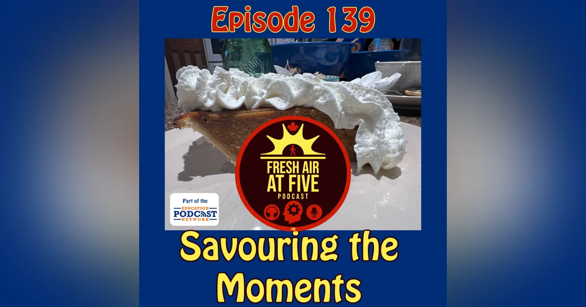 Savouring the Moments - FAAF 139
