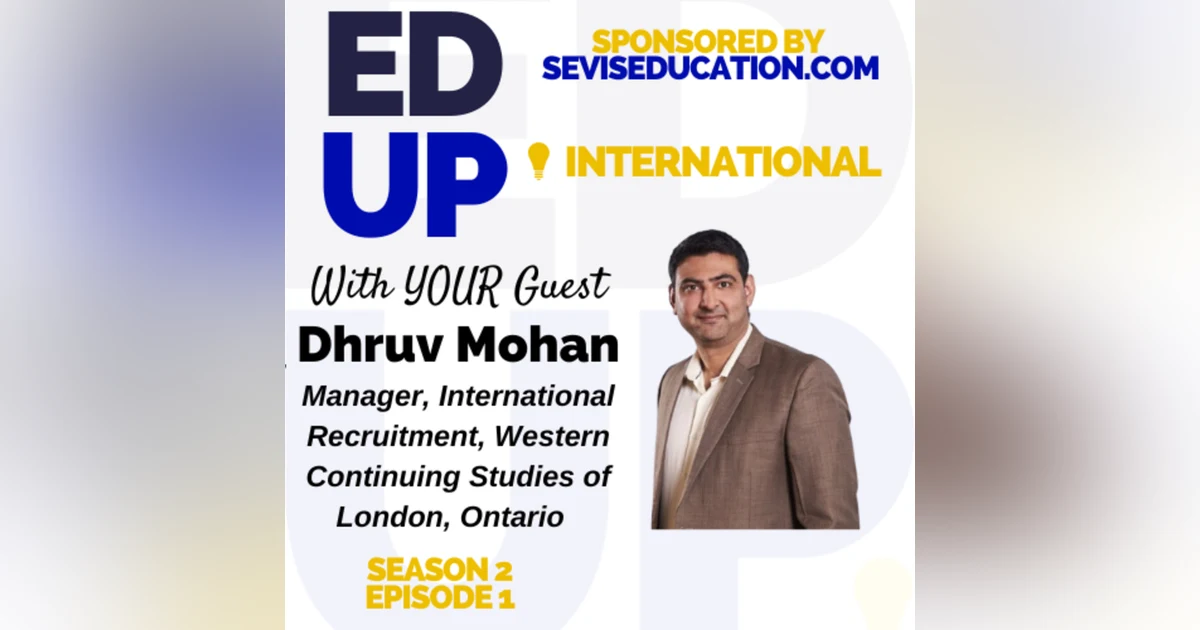 EdUp International Season 2, Episode 1: Canada, Cricket, & More with Dhruv Mohan of Western Continuing Studies