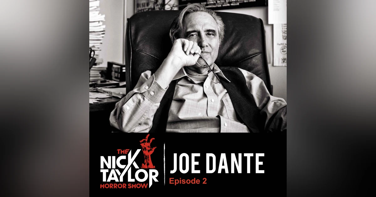 Joe Dante and the Hustle of Horror Filmmaking [Episode 2]