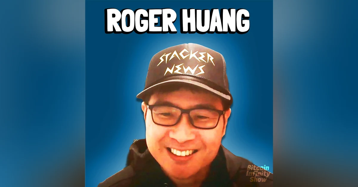 Would Mao Hold Bitcoin with Roger Huang | Bitcoin Infinity Show #157