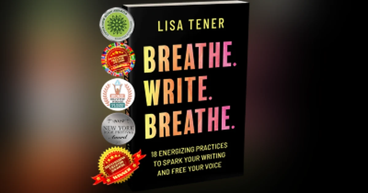 Lisa Tener: Breathing Practices to Spark Your Writing
