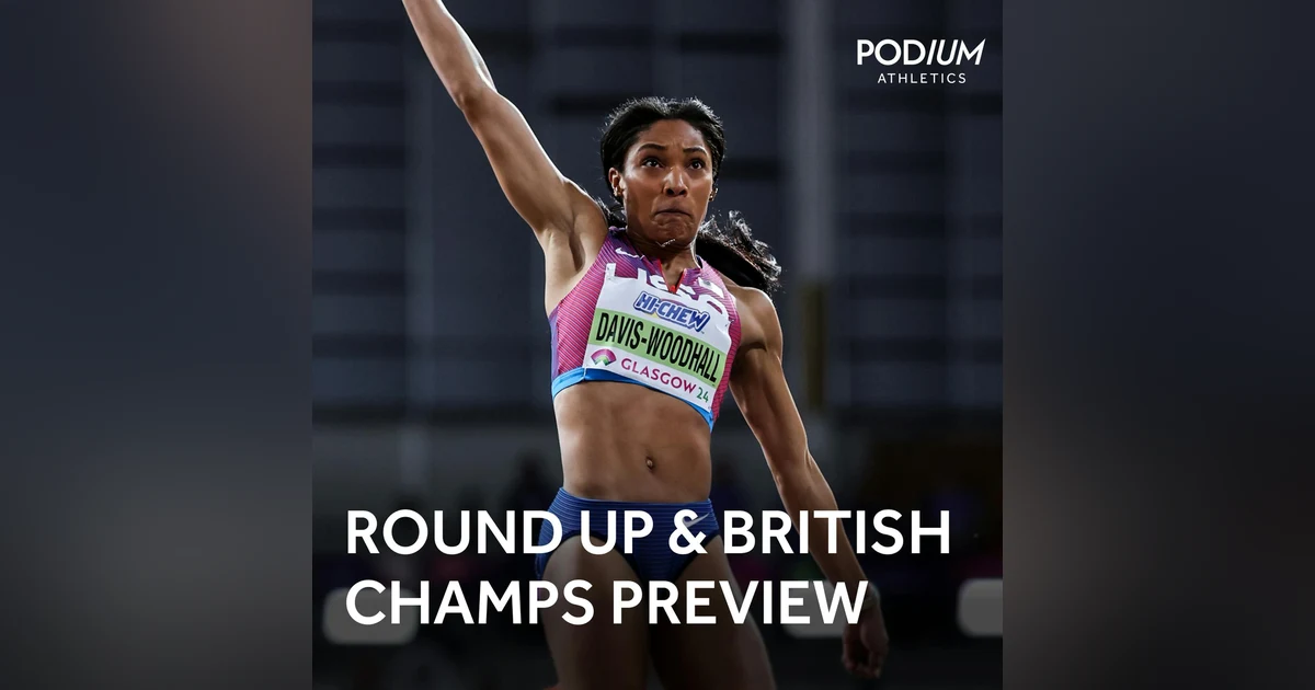 Round-Up | Josh Kerr and Tara Davis-Woodhall at LA Grand Prix, UK Athletics Championships preview