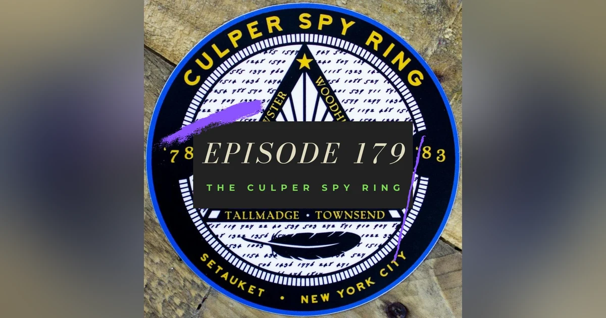 Ep. 179: The Culper Spy Ring
