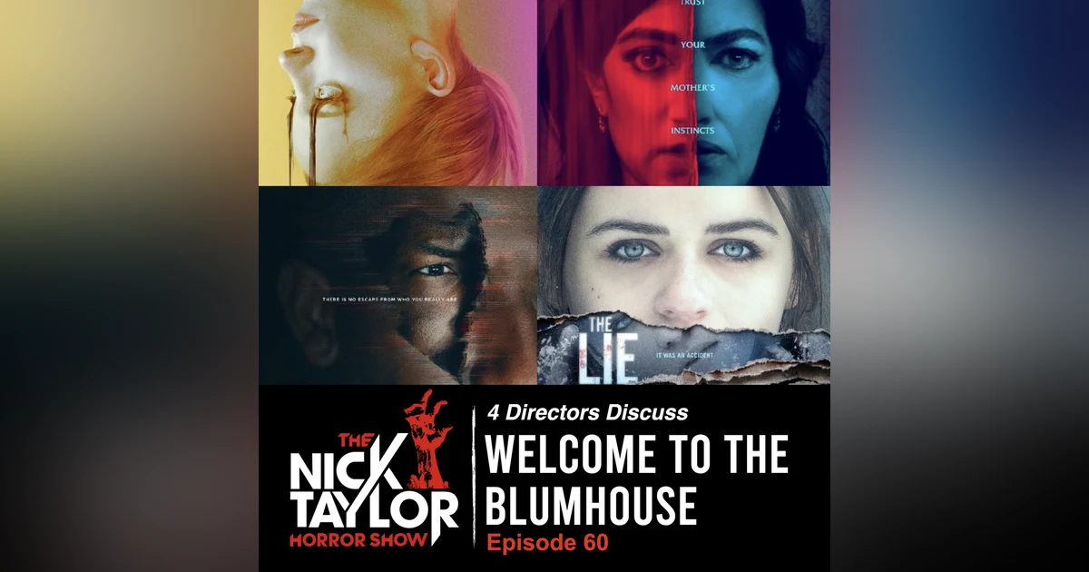Welcome to the Blumhouse: 4 Directors Share their Blumhouse Experience [Episode 60]