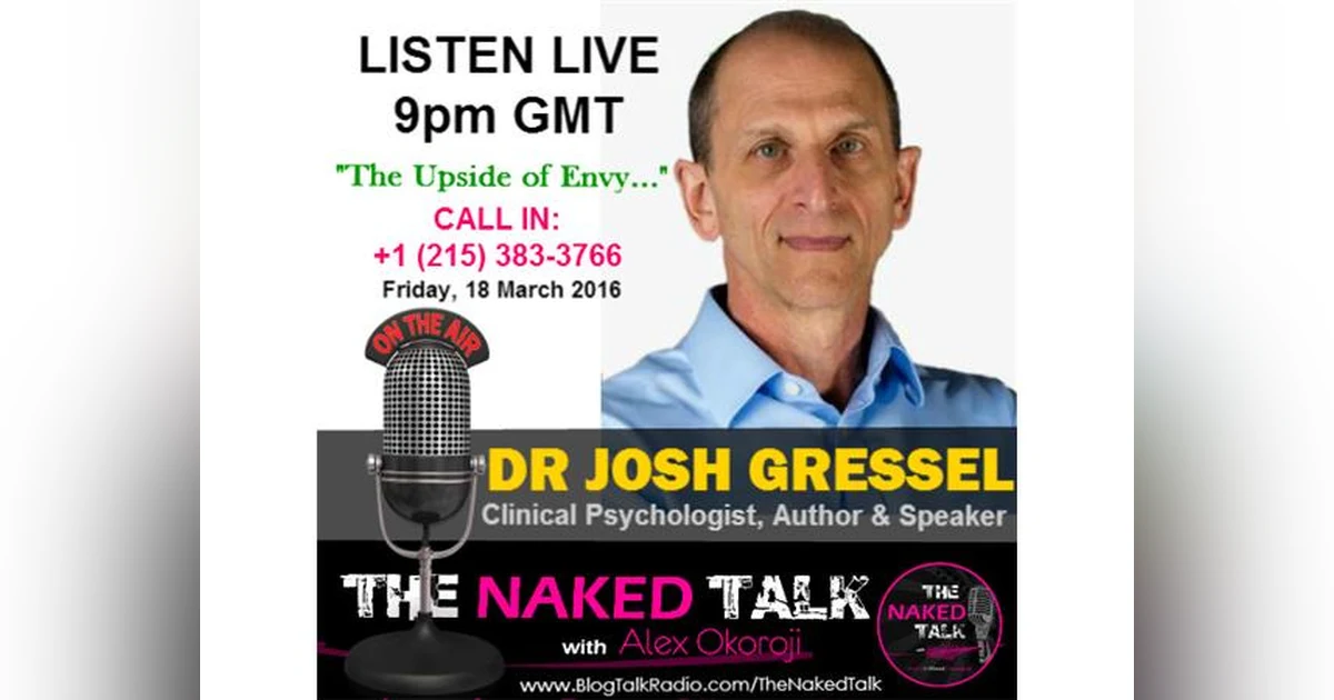 The Upside Of Envy w/ Guest - Dr Josh Gressel