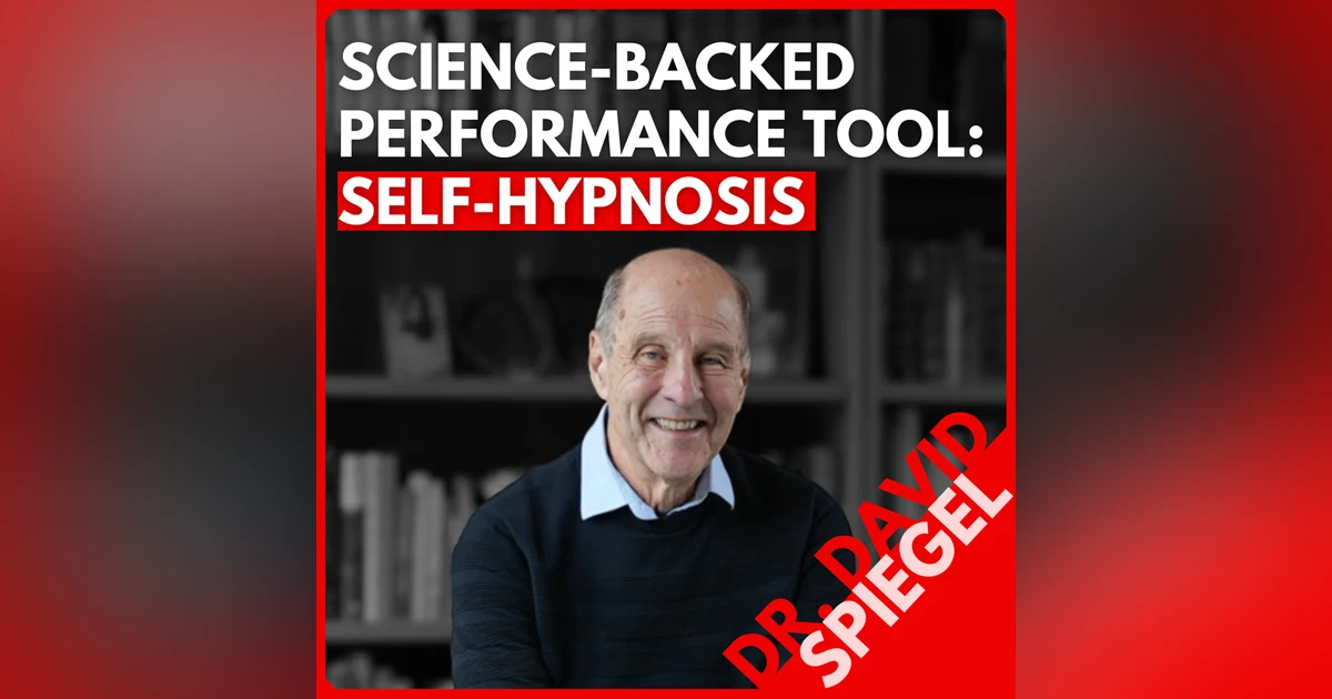 Pro Clinic: Dr. David Spiegel on Self-Hypnosis to Access Flow, Manage Fear, and Improve Performance (FREE)