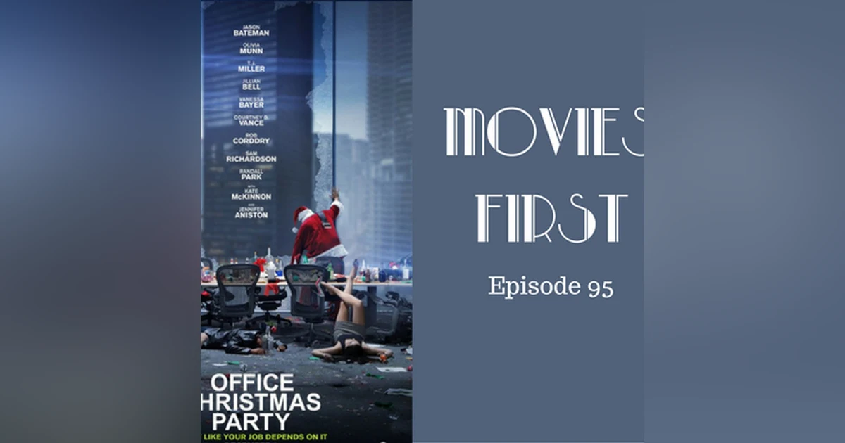 97: Office Christmas Party - Movies First with Alex First & Chris Coleman Episode 95