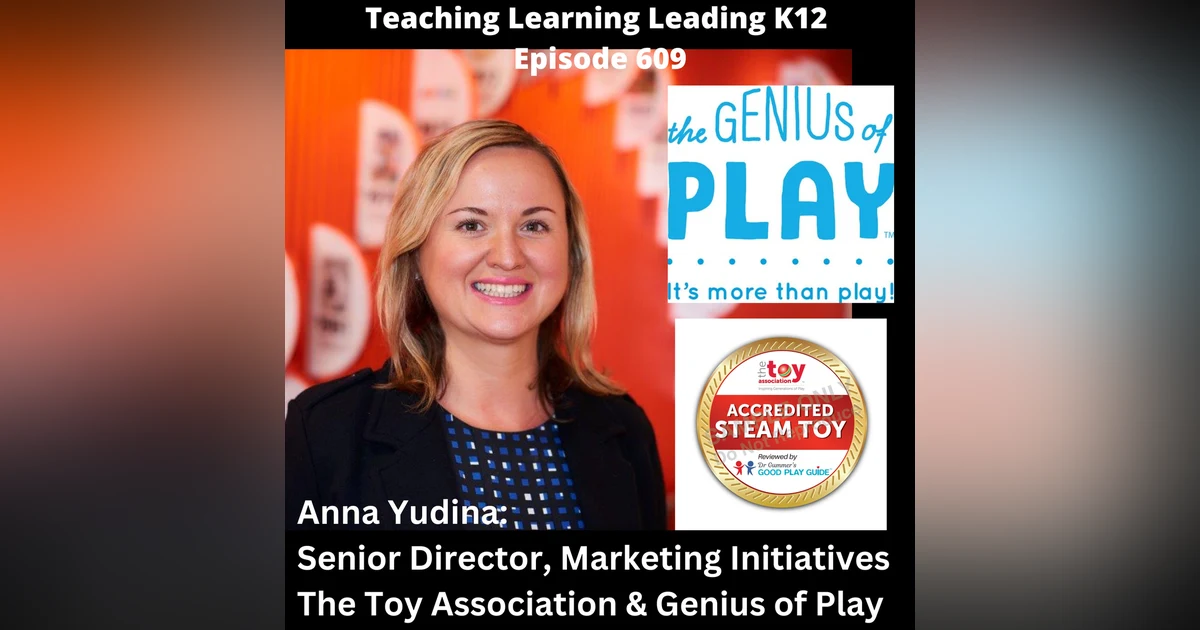 Anna Yudina: Senior Director, Marketing Initiatives - The Toy Association & Genius of Play - 609