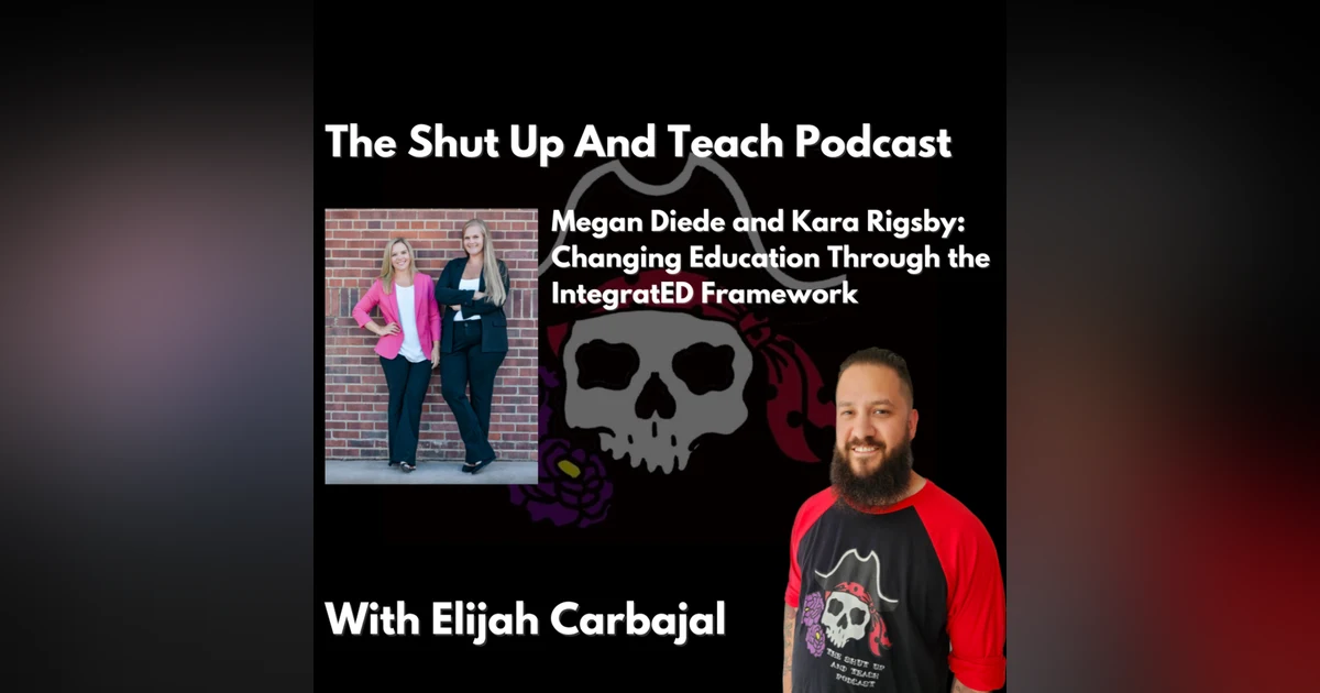 Megan Diede and Kara Rigsby: Changing Education Through the IntegratED Framework
