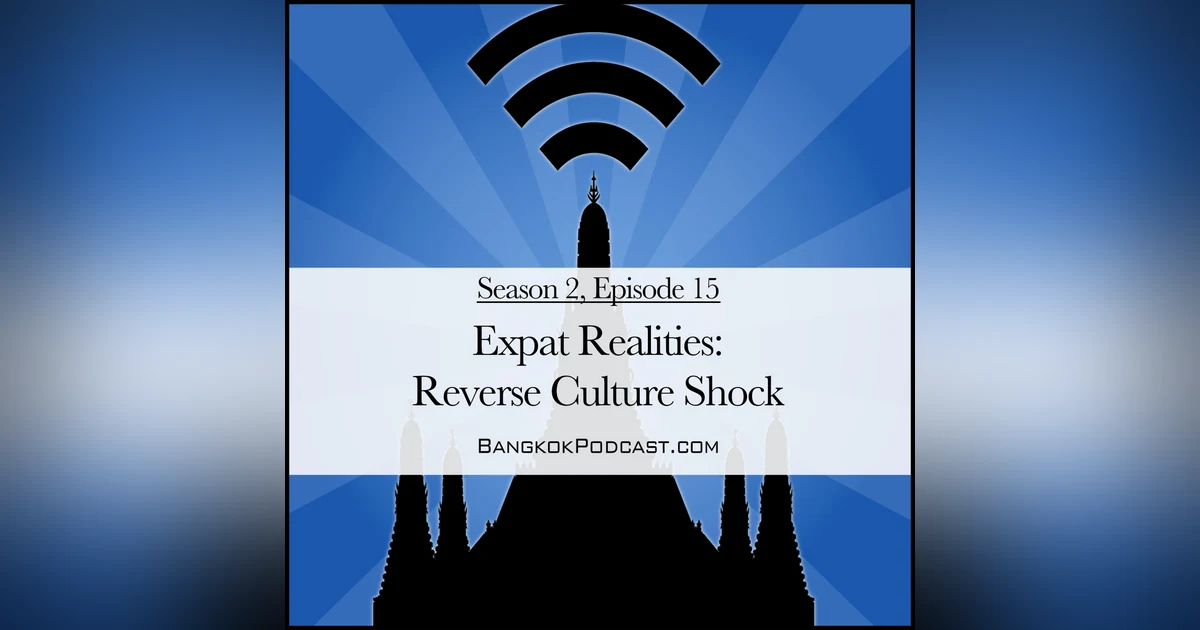 Expat Realities: Reverse Culture Shock (2.15)