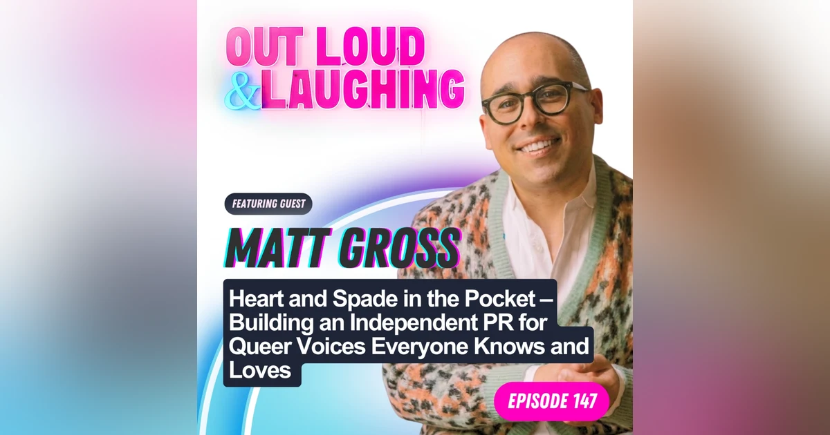 Heart and Spade in the Pocket – Building an Independent PR for Queer Voices Everyone Knows and Loves with Matt Gross