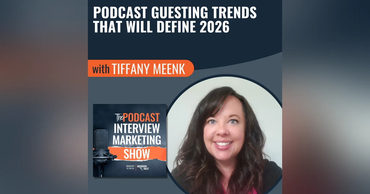 Podcast Guesting Trends That Will Define 2026