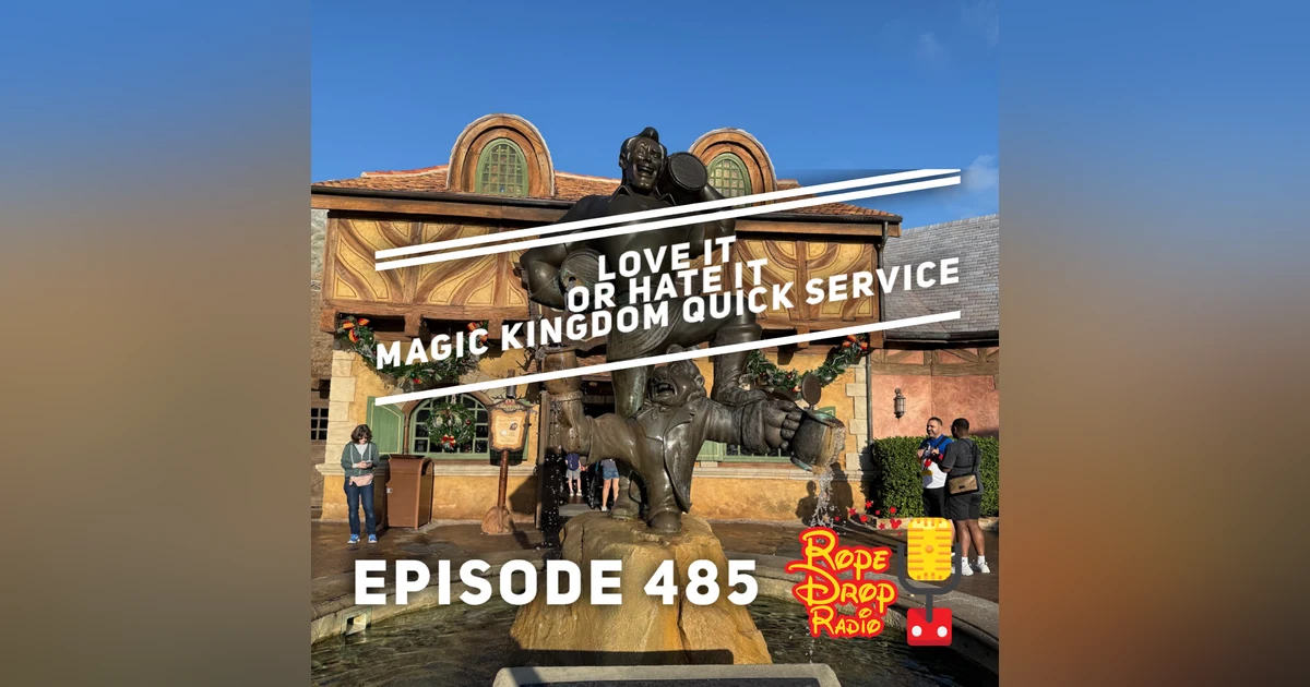 RDR 485: Love It or Hate It: Magic Kingdom Quick Service